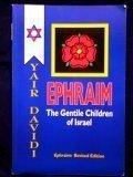 Stock image for Ephraim: The Gentile Children of Israel for sale by SecondSale