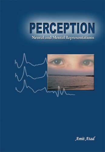 PERCEPTION: NEURAL AND MENTAL REPRESENTATIONS.