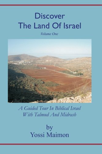 Beispielbild fr Discover The Land Of Israel: A Guided Tour In Biblical Israel With Talmud and Midrash (Volume 1) zum Verkauf von SecondSale