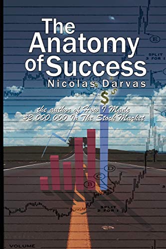 Beispielbild fr The Anatomy of Success by Nicolas Darvas (the author of How I Made $2,000,000 In The Stock Market) zum Verkauf von Red's Corner LLC