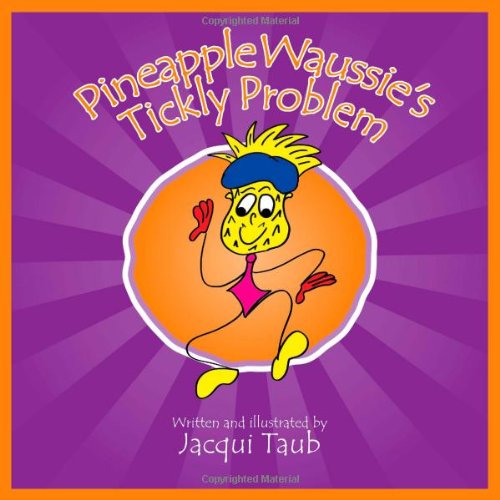 Stock image for Pineapple Waussie's Tickly Problem for sale by Books Puddle