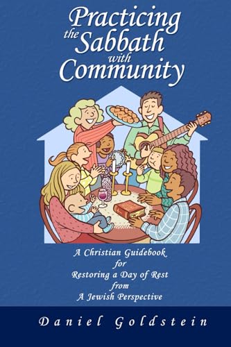 9789659171712: Practicing the Sabbath with Community: A Christian Guidebook for Restoring a Day of Rest from a Jewish Perspective