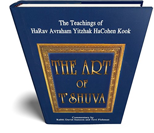 Beispielbild fr The Art of T'Shuva: The Teachings of HaRav Avraham Yitzhak HaCohen Kook zum Verkauf von ThriftBooks-Dallas
