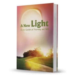 9789659261376: A New Light In the Garden of Yearning and Will [Paperback]