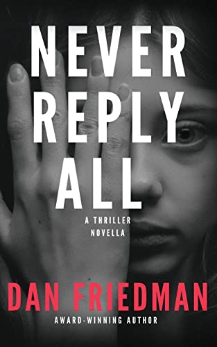 Imagen de archivo de Never Reply All: An addictive crime thriller and mystery novella a la venta por ThriftBooks-Atlanta