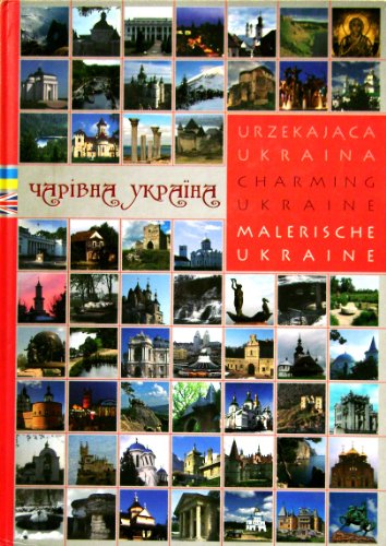 Stock image for Charming Ukraine. Malerische Ukraine , Urzekajaca Ukraine for sale by The Book Cellar, LLC