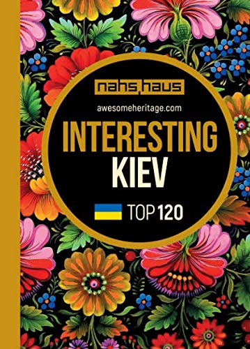 Beispielbild fr Interesting Kiev: TOP 120 (Awesome Heritage) zum Verkauf von Reuseabook