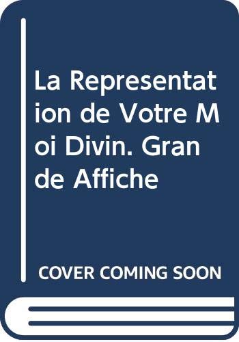 Beispielbild fr La Reprsentation de Votre Moi Divin. Grande Affiche zum Verkauf von Gallix