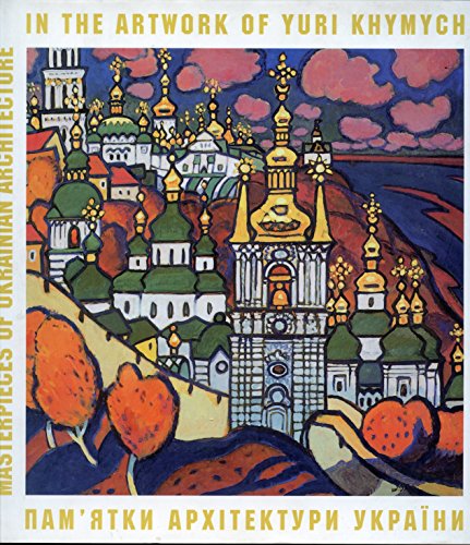 Beispielbild fr Masterpieces of Ukrainian Architecture in the Artwork of Yuri Khymych zum Verkauf von Bookmans