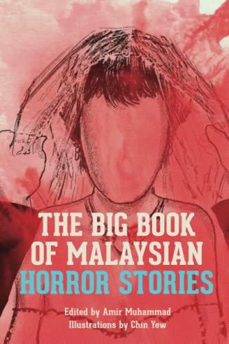 Stock image for THE BIG BOOK OF MALAYSIAN HORROR STORIES for sale by GreatBookPrices