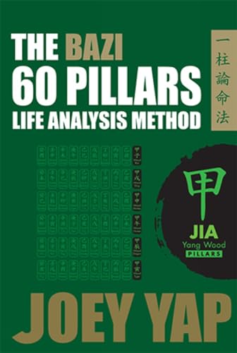 Stock image for The Bazi 60 Pillars - Life Analysis Method : Jia Wood for sale by BookResQ.