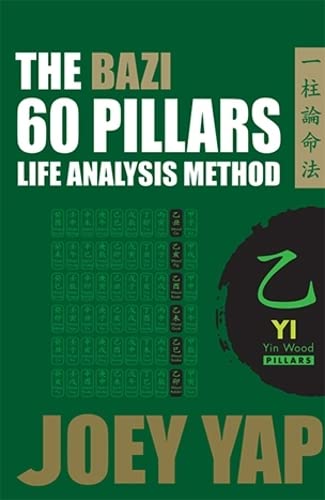Stock image for The Bazi 60 Pillars - Life Analysis Method : Yi Wood for sale by BookResQ.