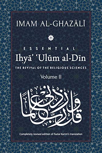 Stock image for ESSENTIAL IHYA' 'ULUM AL-DIN - Volume 2: The Revival of the Religious Sciences for sale by SecondSale