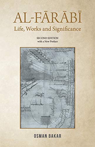Beispielbild fr Al-Farabi: Life, Works and Significance: SECOND EDITION with a New Preface zum Verkauf von ThriftBooks-Dallas