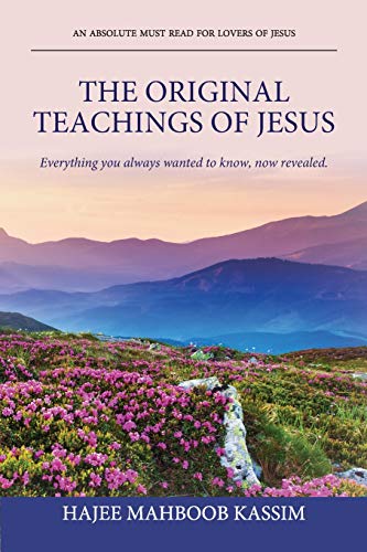 Stock image for THE ORIGINAL TEACHINGS OF JESUS: Everything you always wanted to know, now revealed. for sale by Lucky's Textbooks