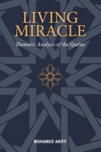 Beispielbild fr Living Miracle: Thematic Analysis of the Qur?an zum Verkauf von GF Books, Inc.