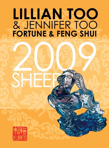 Fortune & Feng Shui 2009 Sheep (Fortune and Feng Shui) (9789673290017) by Lillian Too; Jennifer Too