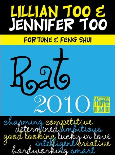 Stock image for Fortune & Feng Shui 2010 Rat (Lillian Too & Jennifer Too Fortune & Feng Shui) for sale by Phatpocket Limited