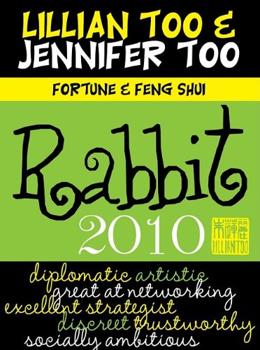 Stock image for Fortune & Feng Shui Rabbit 2010 (Lillian Too & Jennifer Too Fortune & Feng Shui) for sale by Irish Booksellers