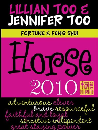 9789673290321: Fortune & Feng Shui 2010 Horse (Lillian Too & Jennifer Too Fortune & Feng Shui)