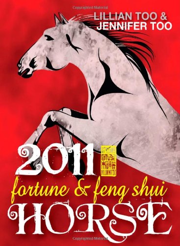 9789673290420: Lillian Too & Jennifer Too Fortune & Feng Shui 2011 Horse