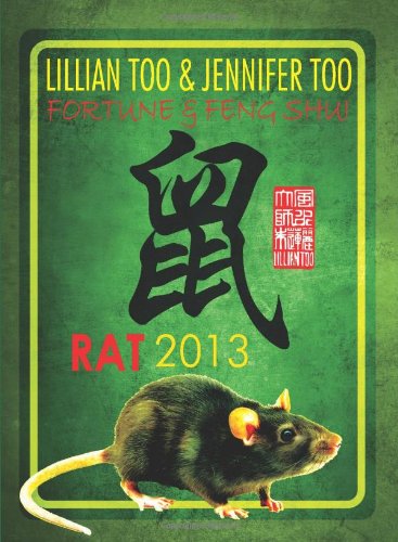 9789673290864: Lillian Too & Jennifer Too Fortune & Feng Shui 2013 Rat by Lillian Too & Jennifer Too (2012-10-30)