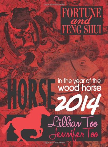 9789673291212: Lillian Too & Jennifer Too Fortune & Feng Shui 2014 Horse