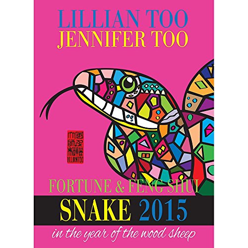 9789673291489: Lillian Too & Jennifer Too Fortune & Feng Shui 2015 Snake