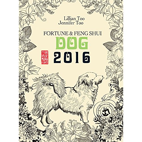 Stock image for Lillian Too & Jennifer Too Fortune & Feng Shui 2016 Dog for sale by SecondSale