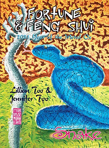 Stock image for Lillian Too & Jennifer Too Fortune & Feng Shui 2021 Snake for sale by SecondSale
