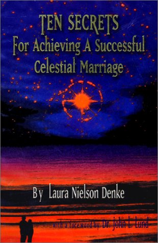 Beispielbild fr Ten Secrets for Achieving a Successful Celestial Marriage zum Verkauf von Better World Books