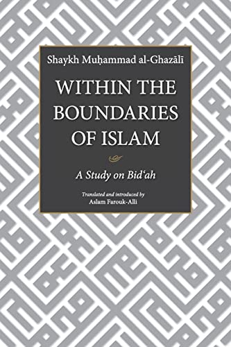 Beispielbild fr WITHIN THE BOUNDARIES OF ISLAM: A Study on Bid'ah: A Study of Bid'ah zum Verkauf von WorldofBooks