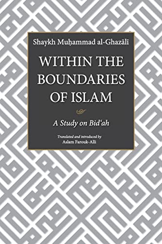 Stock image for WITHIN THE BOUNDARIES OF ISLAM: A Study on Bid'ah: A Study of Bid'ah for sale by WorldofBooks