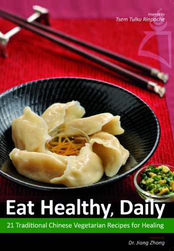 Beispielbild fr Eat Healthy, Daily: 21 Traditional Chinese Vegetarian Recipes for Healing zum Verkauf von AwesomeBooks