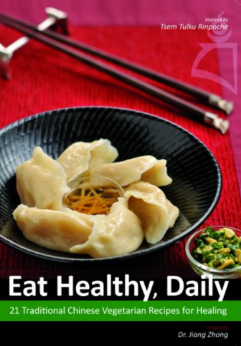 Stock image for Eat Healthy, Daily 21 Traditional Chinese Vegetarian Recipes for Healing for sale by PBShop.store US