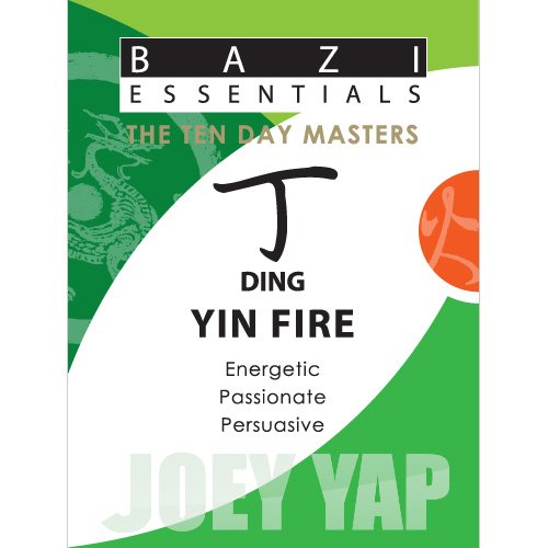 9789675395192: Ding Yin Fire: Energetic, Passionate, Persuasive (BaZi Essentials)