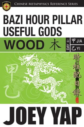 Imagen de archivo de BaZi Hour Pillar Useful Gods -- Wood a la venta por PBShop.store US