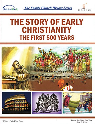 Stock image for The Story of Early Christianity: The First 500 Years (The Family Church History Series) for sale by ThriftBooks-Atlanta