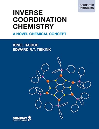 Beispielbild fr Inverse Coordination Chemistry: A Novel Chemical Concept (Academic Primers) zum Verkauf von WorldofBooks