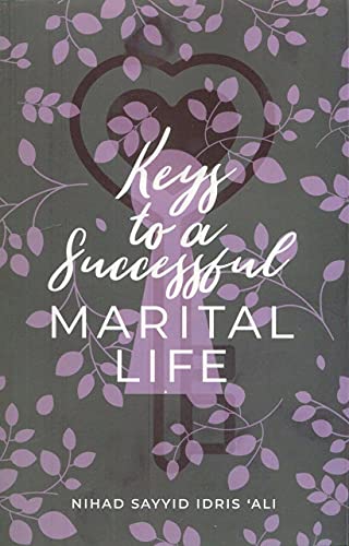Stock image for Keys To A Successful Mrital Life By Nihad Sayyid Idris 'Ali' for sale by GF Books, Inc.