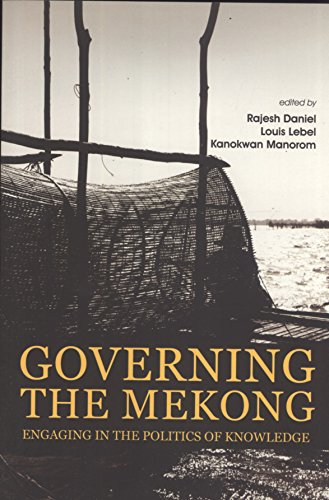 9789675832765: Governing the Mekong: Engaging in the Politics of Knowledge