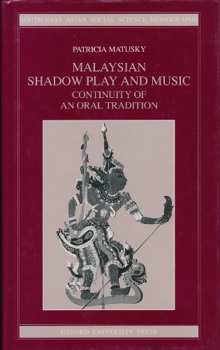 Beispielbild fr Malaysian Shadow Play and Music: Continuity of an Oral Tradition (South-East Asian Social Science Monographs) zum Verkauf von Books From California