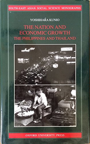 Imagen de archivo de The Nation and Economic Growth: The Philippines and Thailand (South-East Asian Social Science Monographs) a la venta por HPB-Red