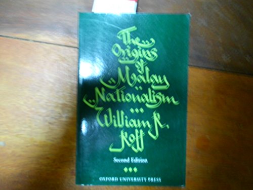 The origins of Malay nationalism - Roff, William R.