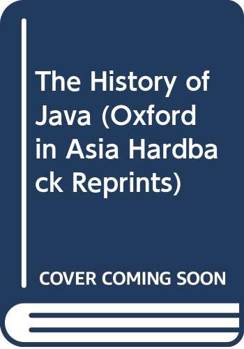 9789676530639: The History of Java (Oxford in Asia Hardback Reprints)
