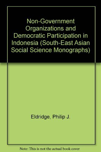 9789676530912: Non-Government Organizations and Democratic Participation in Indonesia (South-East Asian Social Science Monographs)