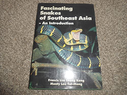 Fascinating Snakes of Southeast Asia: An Introduction.