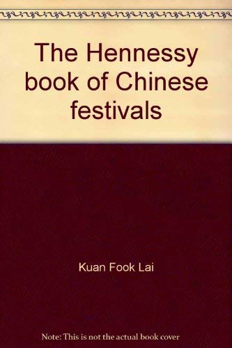 9789679250602: The Hennessy book of Chinese festivals