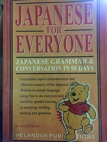 Stock image for Japanese for Everyone: Japanese Grammar & Conversation in 90 Days for sale by Book Trader Cafe, LLC