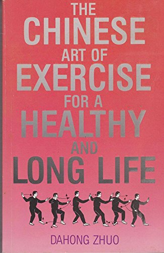 Stock image for Chinese Art of Exercise for a Healthy and Long Life for sale by Reuseabook